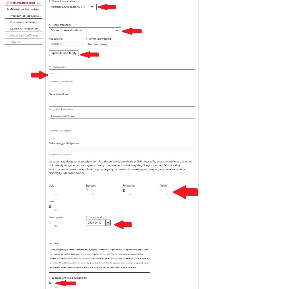 fragment ekranu systemu PUESC z czerwonymi strzałkami wskazującymi na tekst: „Nomenklatura Celna”, „Rodzaj transakcji” „Sprawdź kod taryfy”, „Opis towaru”,  załączniki, „Data wniosku” oraz „Dalej”.
